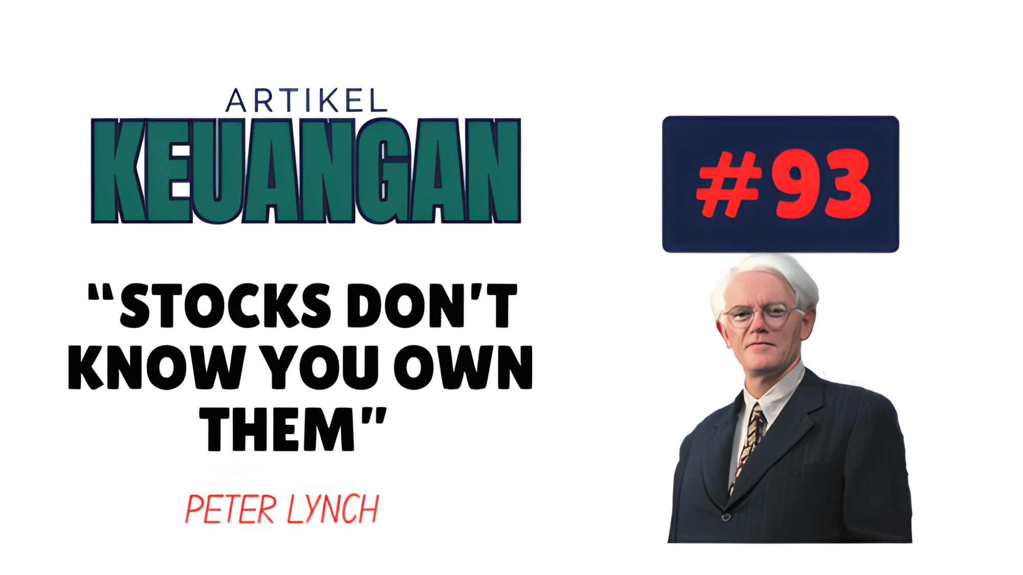 Peter Lynch: Saham Tidak Tahu Kamu Memilikinya