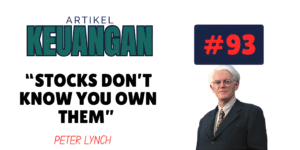 Peter Lynch: Saham Tidak Tahu Kamu Memilikinya