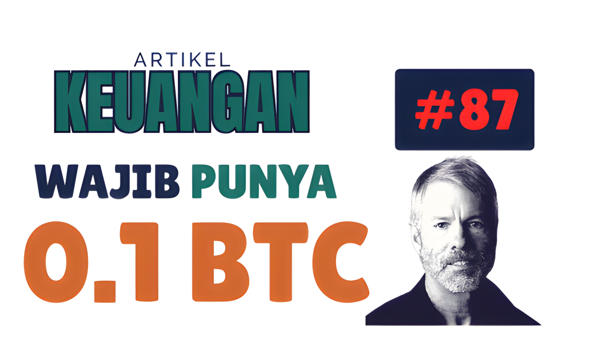 Wajib Punya 0.1 Bitcoin di 2025: Prediksi Michael Saylor 2025