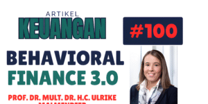 Behavioral Finance 3.0: Memahami Perilaku Keuangan